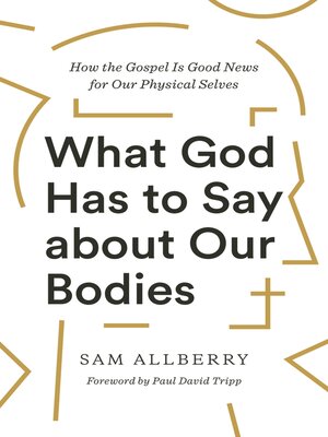 cover image of What God Has to Say about Our Bodies